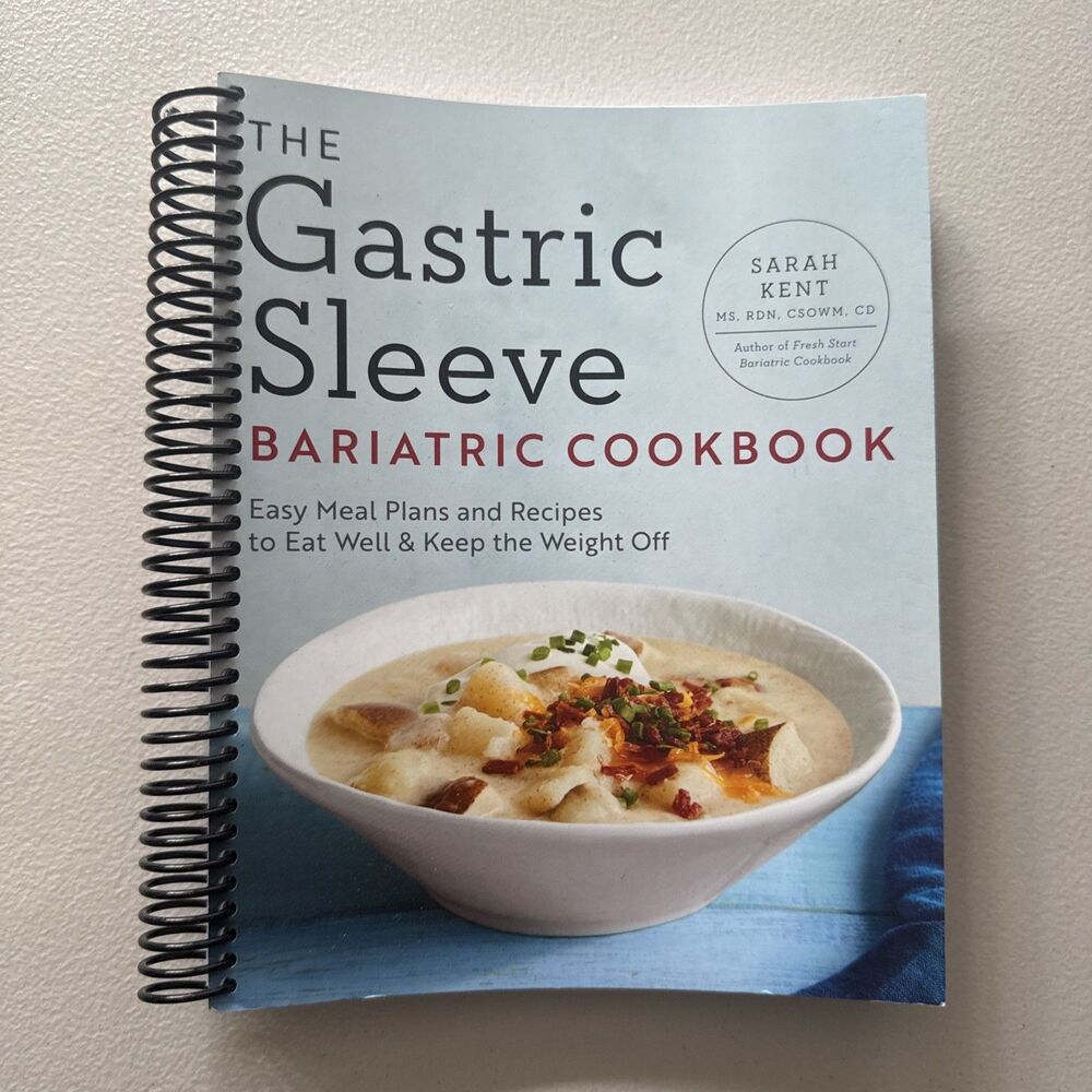 Sarah Kent MS RDN CD The Gastric Sleeve Bariatric Cookbook Easy Meal Recipes